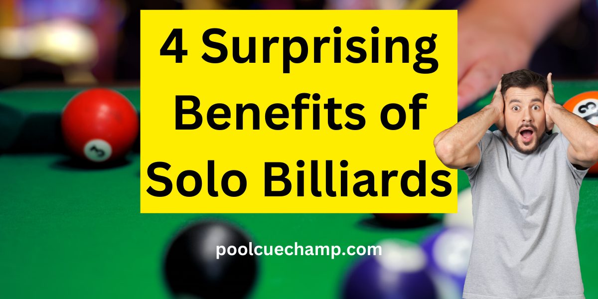 4 Surprising Benefits of Solo Billiards